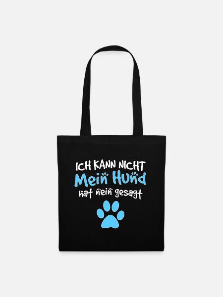 Lustiger Spruch Witzige Sprüche Hunde Hund Pfote - Stoffbeutel - Schwarz