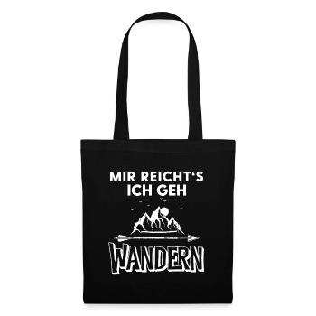 Mir reicht‘s ich geh wandern Berge Geschenk Fun - Stoffbeutel - Schwarz - Vorne