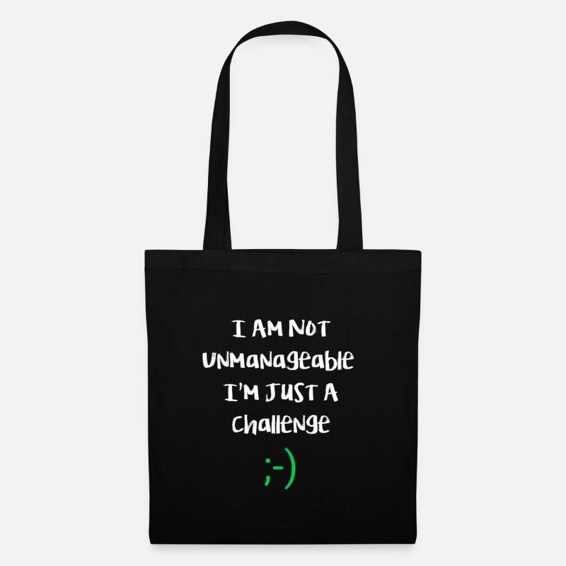 I am not unmanageable, just a challenge. Funny - Tote Bag - black