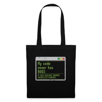 My Code Never Has Bugs It Just Develops Random - Tote Bag - black - Front