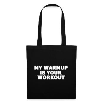 Mon échauffement, ton entraînement qui dit - Sac en tissu - noir - Devant