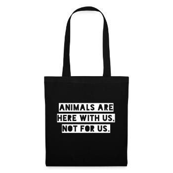 Animals Are Here With Us For Vegans - Tote Bag - black - Front