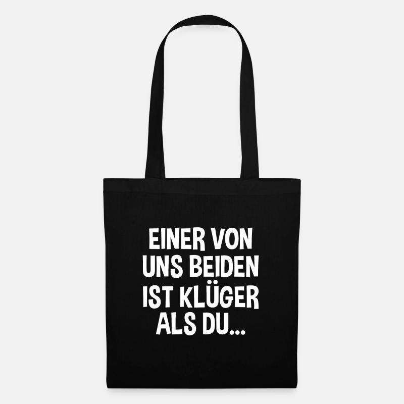 Einer Von Uns Beiden Ist Klüger Als Du Lustiges - Stoffbeutel - Schwarz