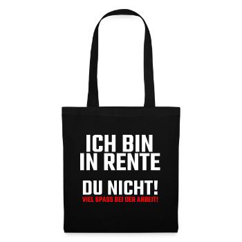 Ich bin in Rente - Stoffbeutel - Schwarz - Vorne