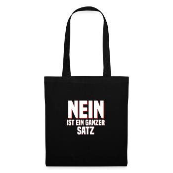 Nein ist ein ganzer Satz - Stoffbeutel - Schwarz - Vorne