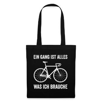 Ein Gang ist alles was ich brauch Fixie Radfahren - Stoffbeutel - Schwarz - Vorne