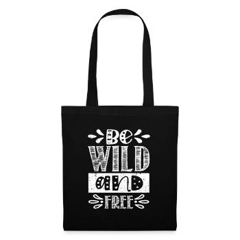be wild and free - Tote Bag - black - Front
