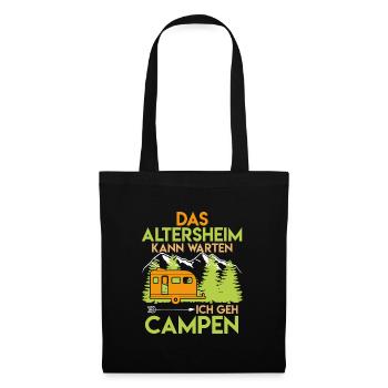 Camping Rentner Spruch das Altersheim kann warten - Stoffbeutel - Schwarz - Vorne