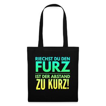 Riechst du den Furz ist der Abstand zu kurz brudi - Stoffbeutel - Schwarz - Vorne