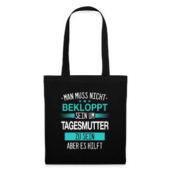 Tagesmutter Tagesmütter Erzieherin Beruf Spruch - Stoffbeutel - Schwarz - Vorne