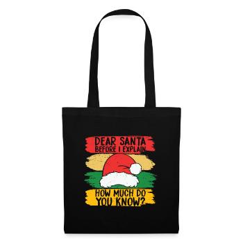 Dear Santa How Much Do You Know - Tote Bag - black - Front