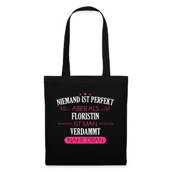 Floristin Floristik Florist Blumen Beruf Spruch - Stoffbeutel - Schwarz - Vorne