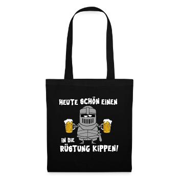 Heute schön einen in die Rüstung kippen - Stoffbeutel - Schwarz - Vorne