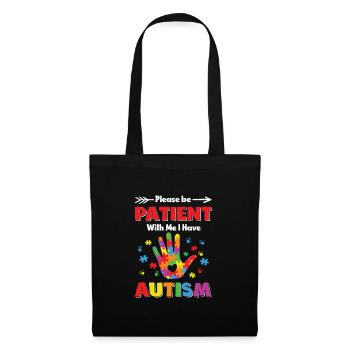 Please Be Patient with Me I Have Autism - Tote Bag - black - Front