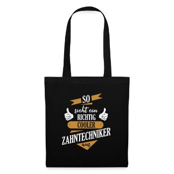 Zahntechniker Zahntechnik Zahnarzt Spruch - Stoffbeutel - Schwarz - Vorne
