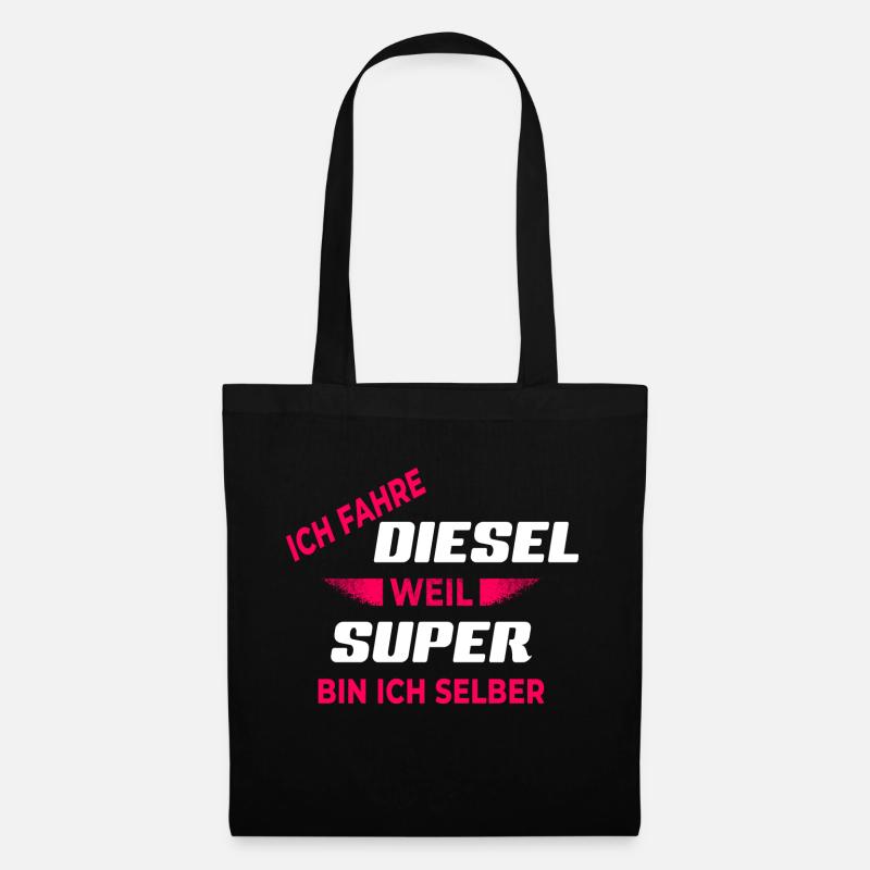 Ich Fahre Diesel Weil Super Bin Ich Selber Design - Stoffbeutel - Schwarz