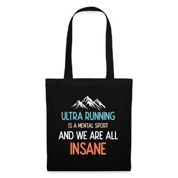 Ultra Running ist ein mentaler Sport und wir sind alle verrückt - Stoffbeutel - Schwarz - Vorne
