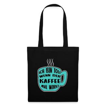 Kaffeetasse Kaffee Statement Koffein Kaffeetrinker - Stoffbeutel - Schwarz - Vorne