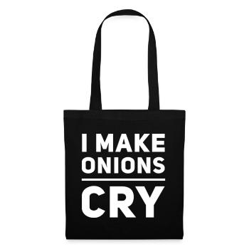 I Make Onions Cry - Stoffbeutel - Schwarz - Vorne