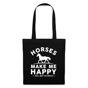 Horses Make Me Happy You Not So Much - Tote Bag - black - Front