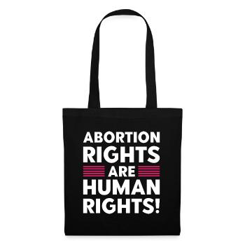 Abortion Rights Are Human Rights - Tote Bag - black - Front