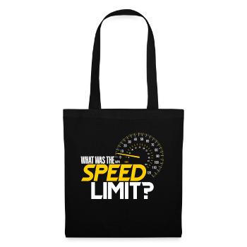 What Was The Speed Limit 3 - Stoffbeutel - Schwarz - Vorne