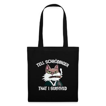 Dites à Schrödinger que j’ai survécu au chat de Schrödinger - Sac en tissu - noir - Devant