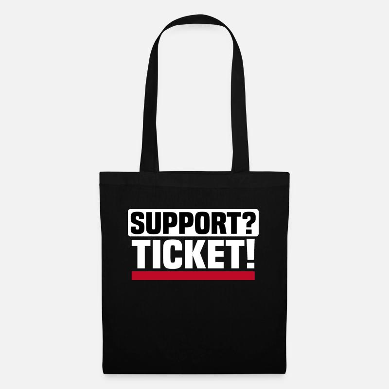 Kein Support ohne Ticket - IT Administrator Büro - Stoffbeutel - Schwarz