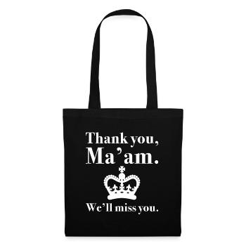 Thank You Ma’am We’ll Miss You - Tote Bag - black - Front