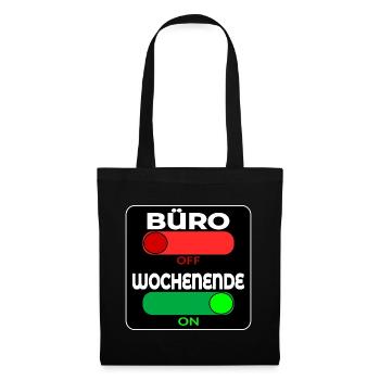 BÜRO OFF - WOCHENENDE ON - SPRÜCHE - Stoffbeutel - Schwarz - Vorne