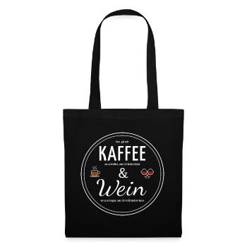 Gib mir Kaffee, gib mir Wein! - Stoffbeutel - Schwarz - Vorne