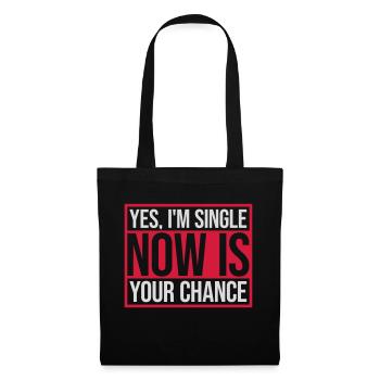 single now your chance - Stoffbeutel - Schwarz - Vorne