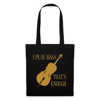 Je joue de la contrebasse - c’est assez - Sac en tissu - noir - Devant