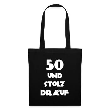 geburtstagsfeier, 50 und stolz drauf - Stoffbeutel - Schwarz - Vorne