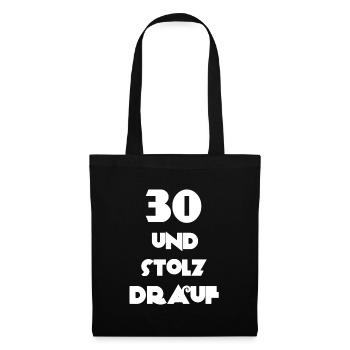 für alle, 30 und stolz drauf - Stoffbeutel - Schwarz - Vorne