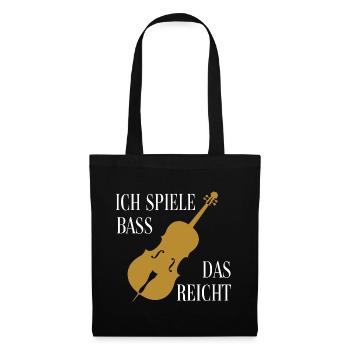 Ich spiele Kontrabass - das ist genug - Stoffbeutel - Schwarz - Vorne
