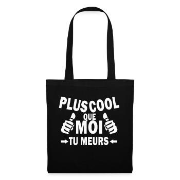 plus cool que moi tu meurs / super cool - Sac en tissu - noir - Devant
