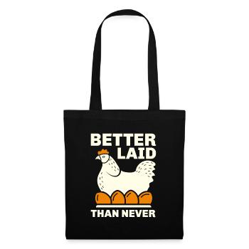 Better Laid Than Never - Tote Bag - black - Front