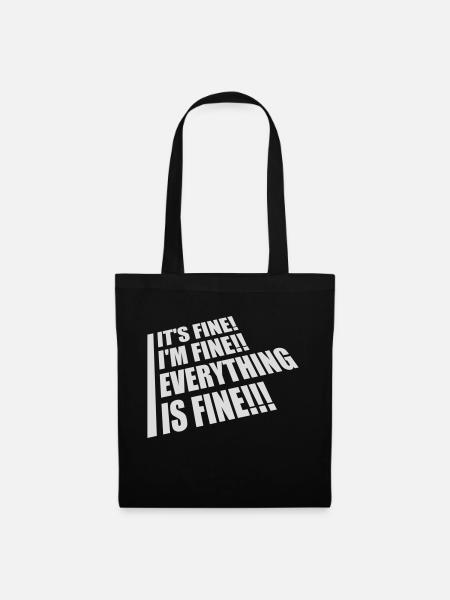 everything is fine Zitat - Stoffbeutel - Schwarz