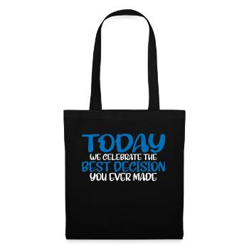 Today We Celebrate The Best Decision You EverMade4 - Tote Bag - black - Front