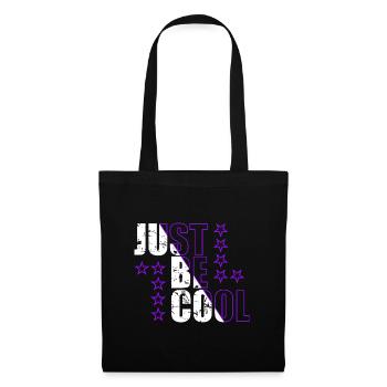 Just Be Cool Citation de dictons de motivation - Sac en tissu - noir - Devant