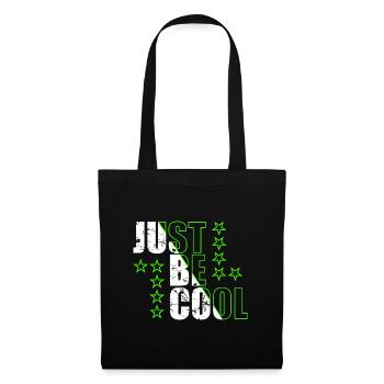 Just Be Cool Citation de dictons de motivation - Sac en tissu - noir - Devant