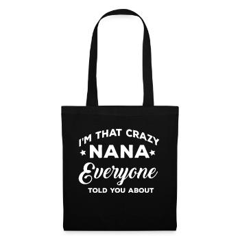 I'm this crazy nana funny quote Grandma Fra - Tote Bag - black - Front