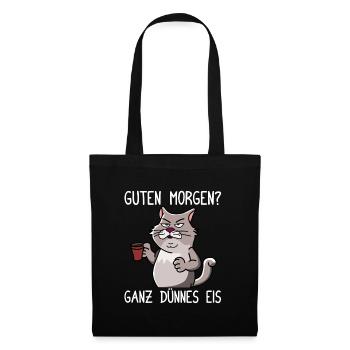 Guten Morgen? Ganz Dünnes Eis Morgenmuffel Katze - Stoffbeutel - Schwarz - Vorne