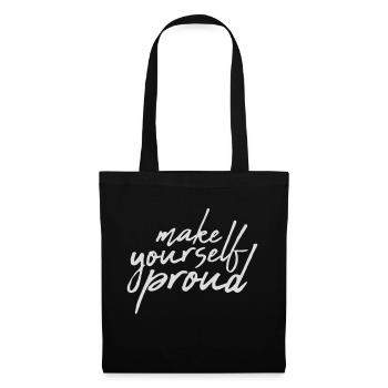 make yourself proud Zitat - Stoffbeutel - Schwarz - Vorne