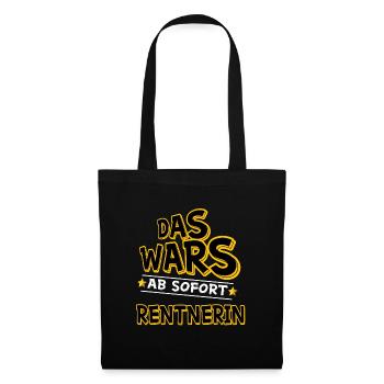 Das Wars ab sofort Rentnerin - Stoffbeutel - Schwarz - Vorne