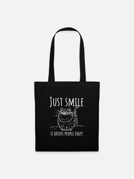 just smile, it drives people crazy! Grinsekatze w - Stoffbeutel - Schwarz