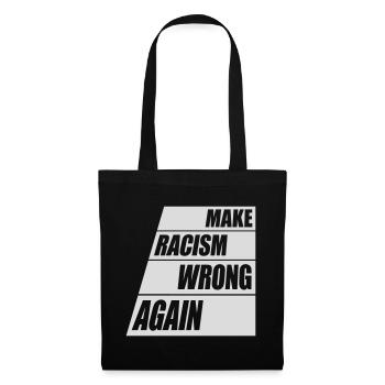make racism wrong again - Tote Bag - black - Front