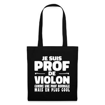 Je suis Prof de Violon Comme Une Prof Normale Mais - Sac en tissu - noir - Devant