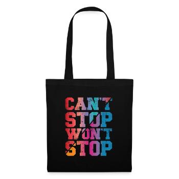 Can't Stop won't Stop - Tote Bag - black - Front